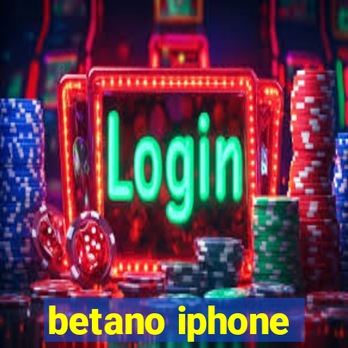 betano iphone