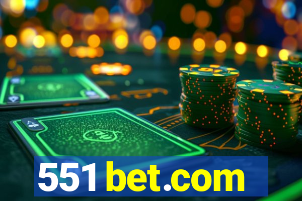 551 bet.com