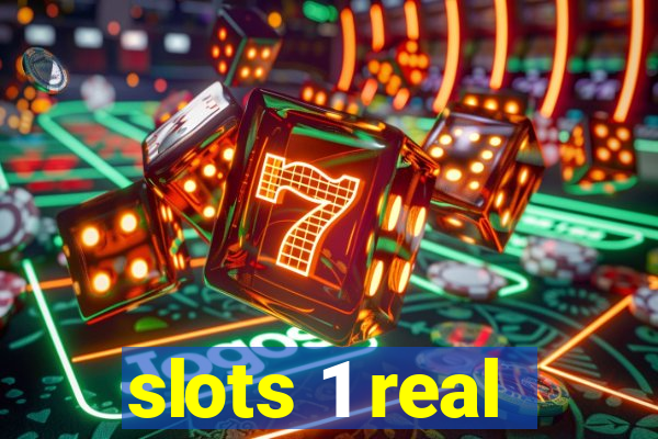 slots 1 real