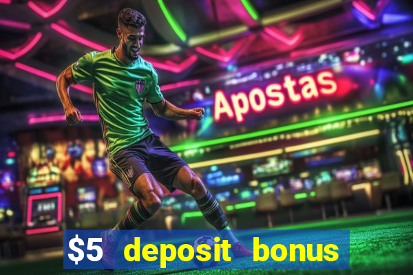 $5 deposit bonus casino canada