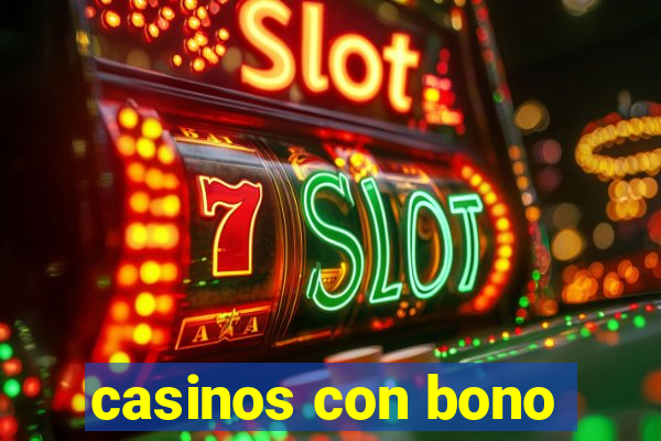 casinos con bono