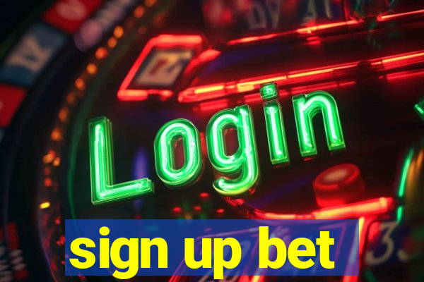 sign up bet