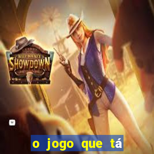 o jogo que tá dando dinheiro