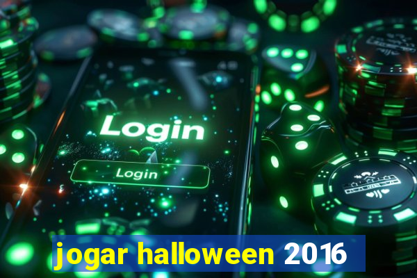 jogar halloween 2016