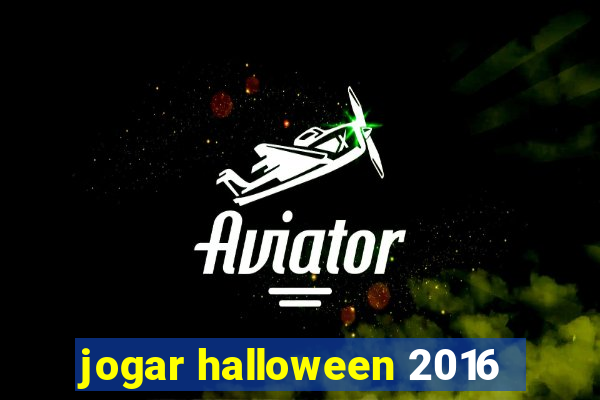 jogar halloween 2016