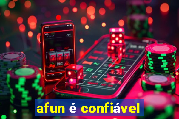 afun é confiável