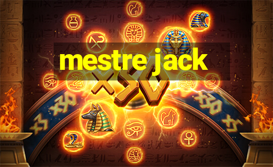 mestre jack