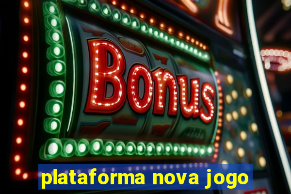 plataforma nova jogo