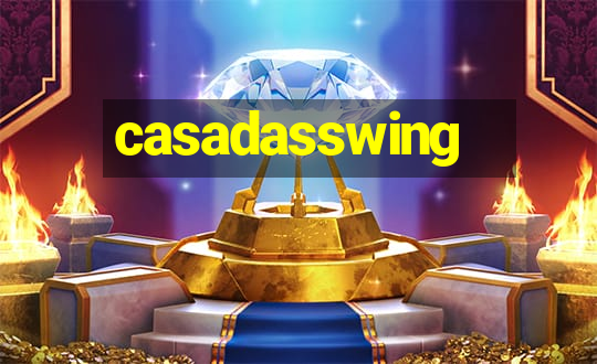 casadasswing