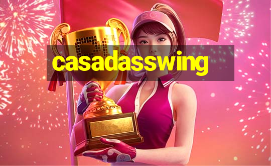 casadasswing