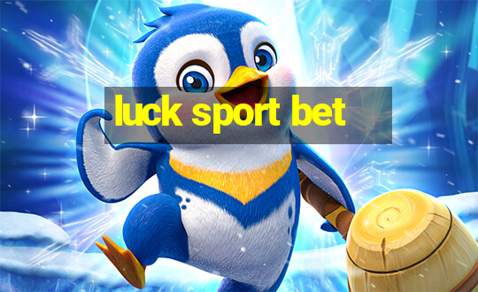 luck sport bet