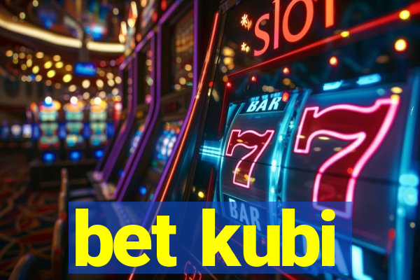 bet kubi