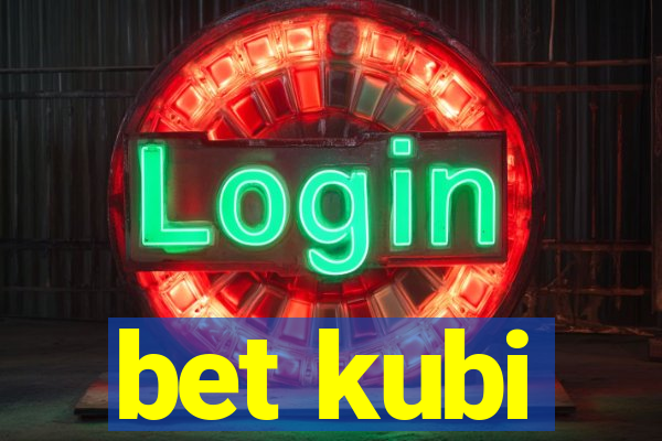 bet kubi