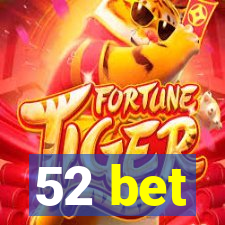 52 bet