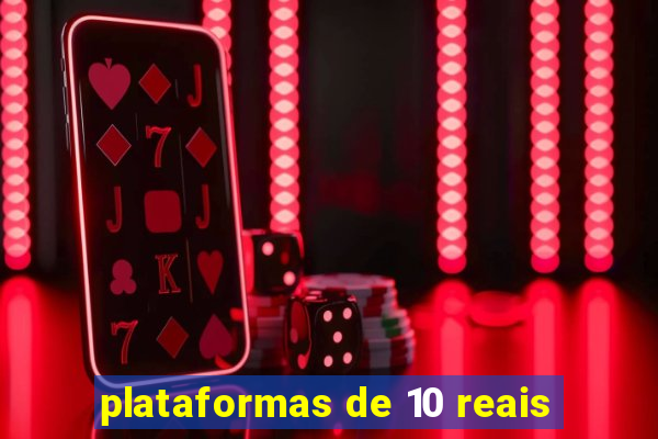 plataformas de 10 reais