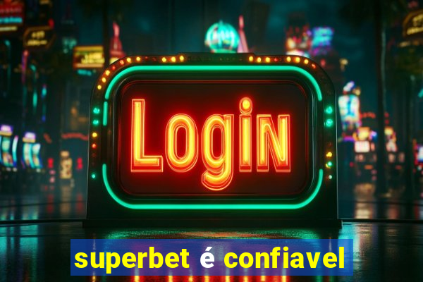 superbet é confiavel