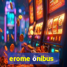 erome ônibus