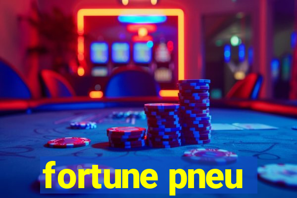 fortune pneu