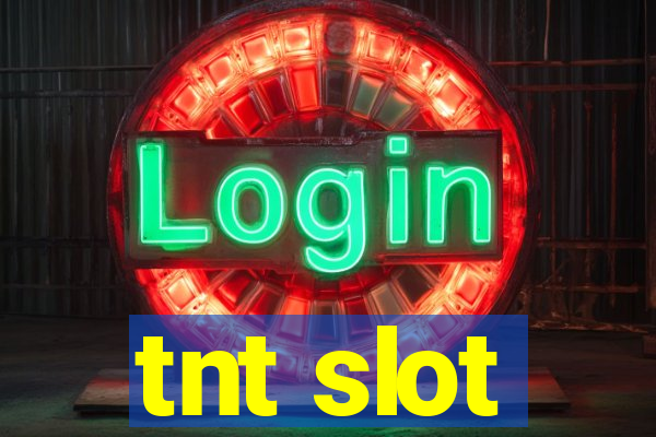 tnt slot