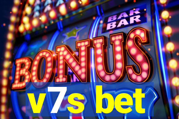 v7s bet