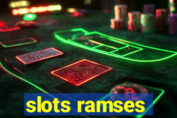 slots ramses