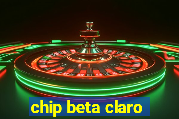 chip beta claro