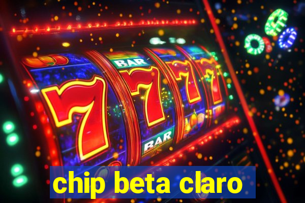 chip beta claro