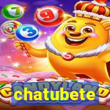 chatubete