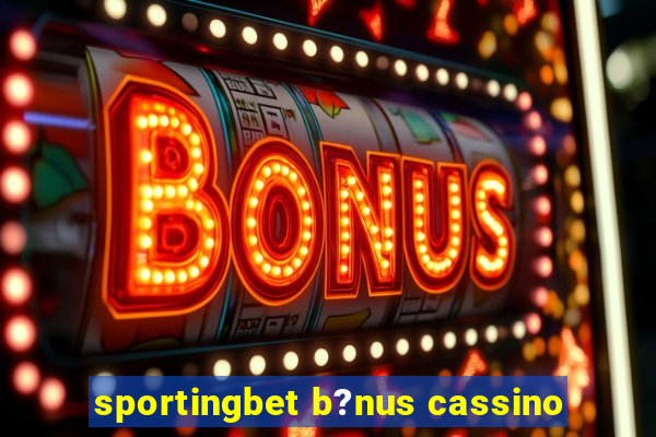 sportingbet b?nus cassino