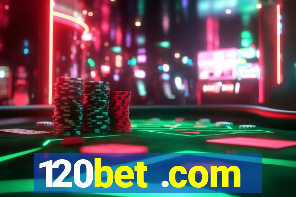 120bet .com