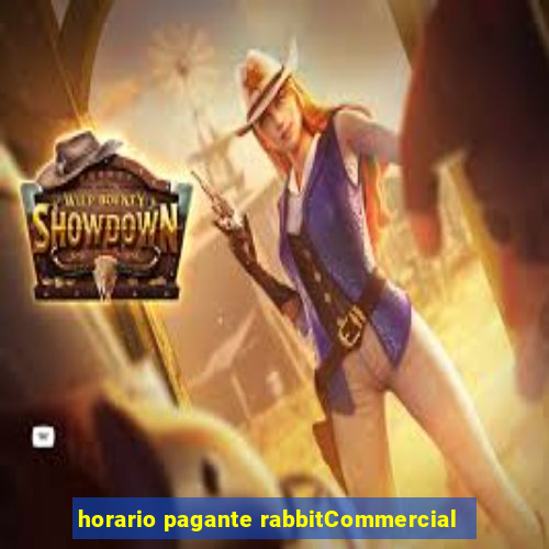 horario pagante rabbitCommercial