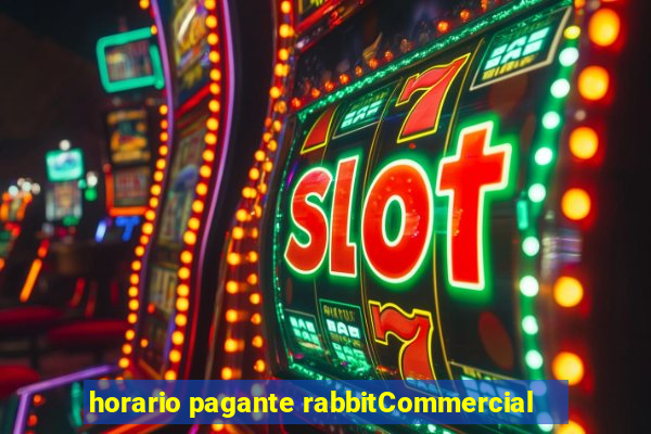 horario pagante rabbitCommercial