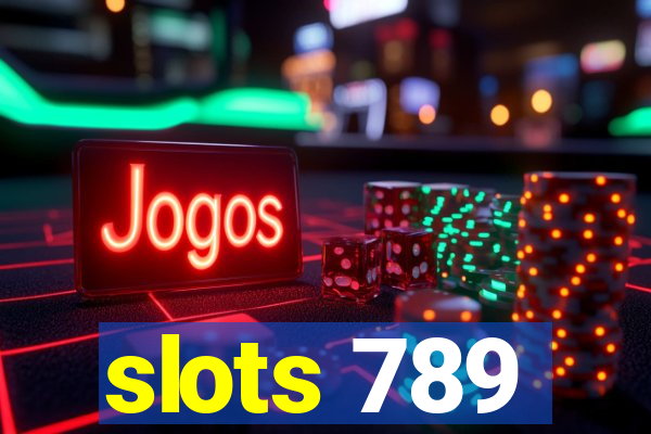 slots 789