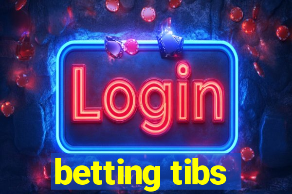 betting tibs