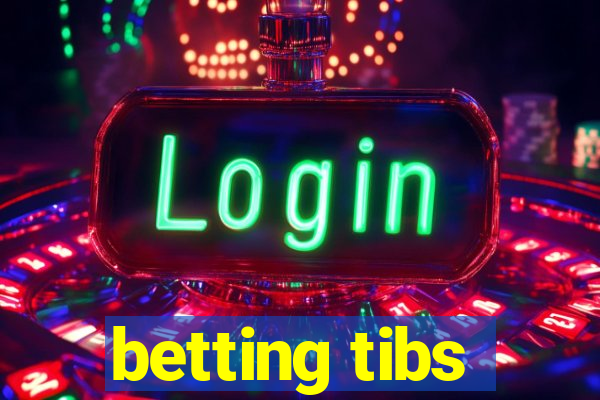 betting tibs