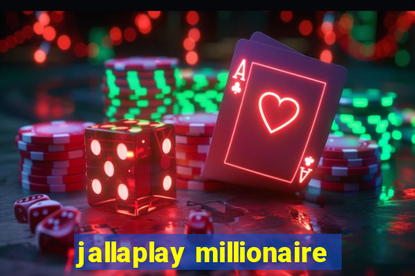 jallaplay millionaire