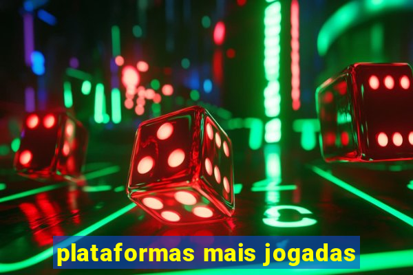 plataformas mais jogadas