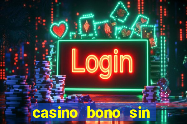 casino bono sin deposito 2024