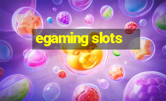 egaming slots