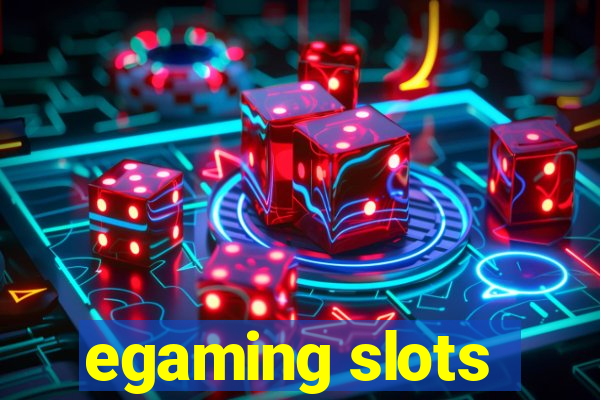 egaming slots