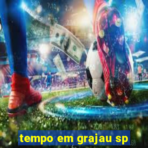 tempo em grajau sp