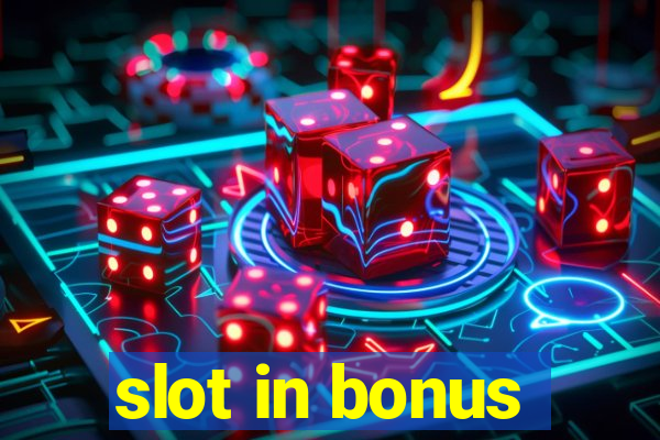 slot in bonus