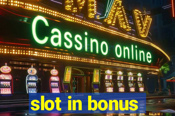 slot in bonus