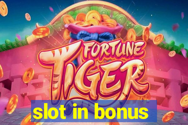 slot in bonus