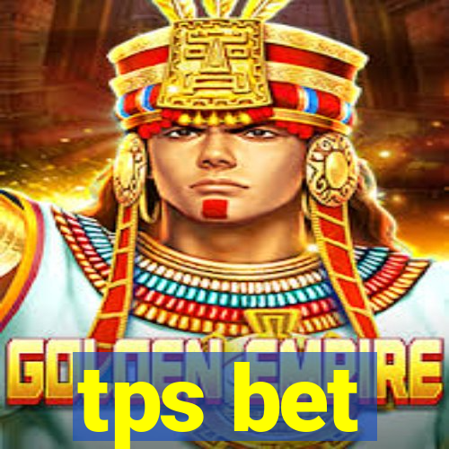 tps bet