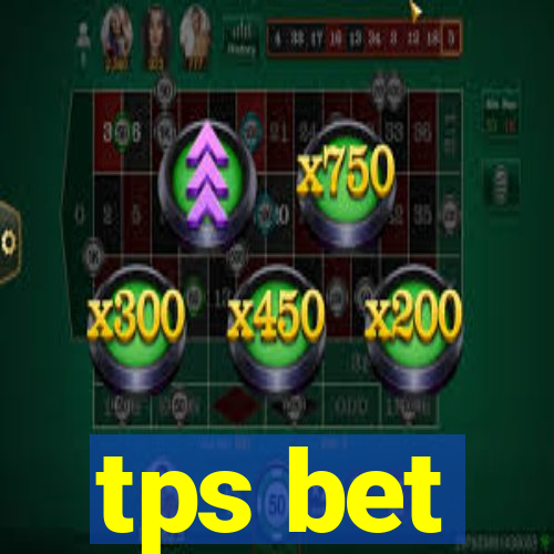 tps bet