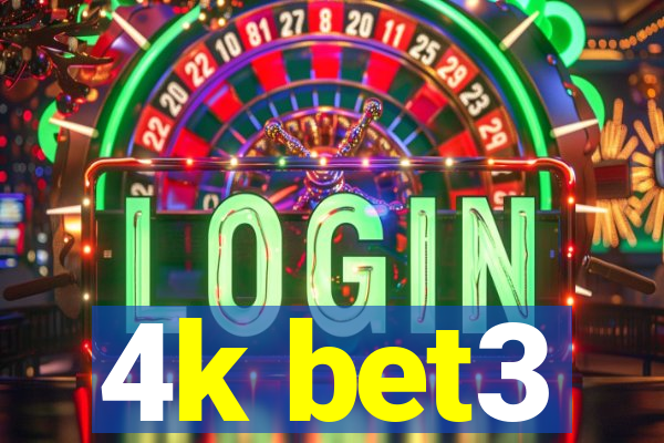 4k bet3