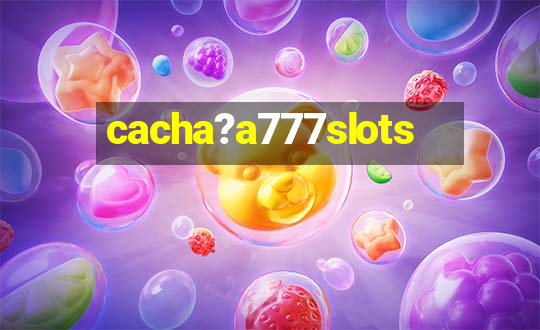 cacha?a777slots