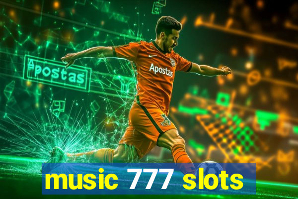 music 777 slots