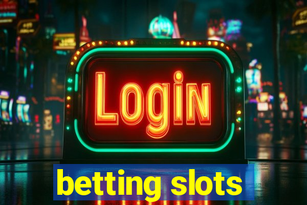 betting slots